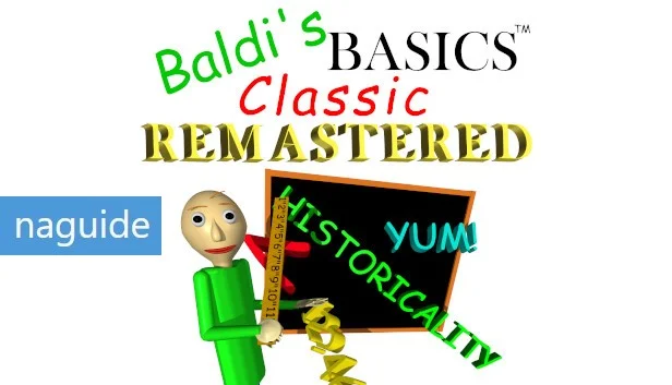 Baldi's Basics Classic Remastered Beginner Guide - naguide