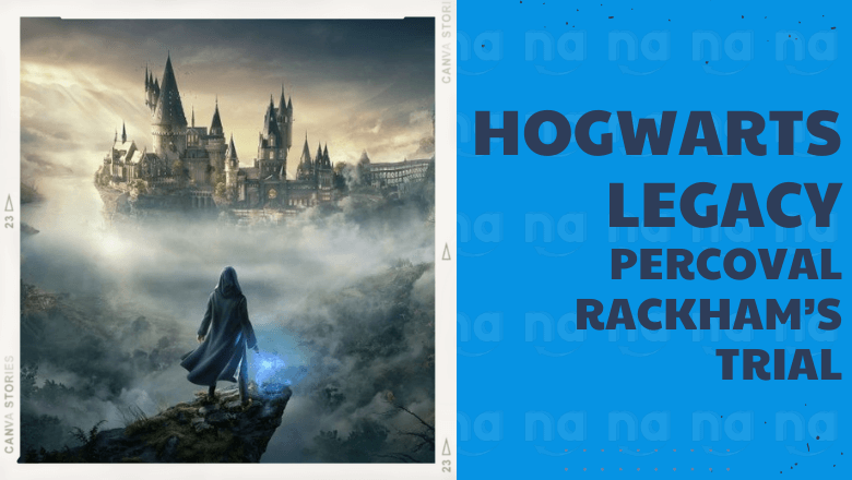 Hogwarts Legacy Percival Rackham's Trial Walkthrough