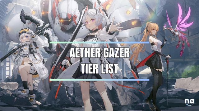 Aether Gazer Tier List where we rank the best characters in the Aether Gazer game