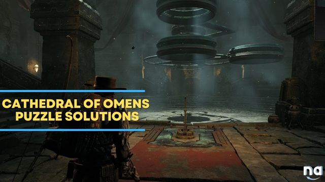 Cathedral of Omens Puzzle Solutions in Remnant 2