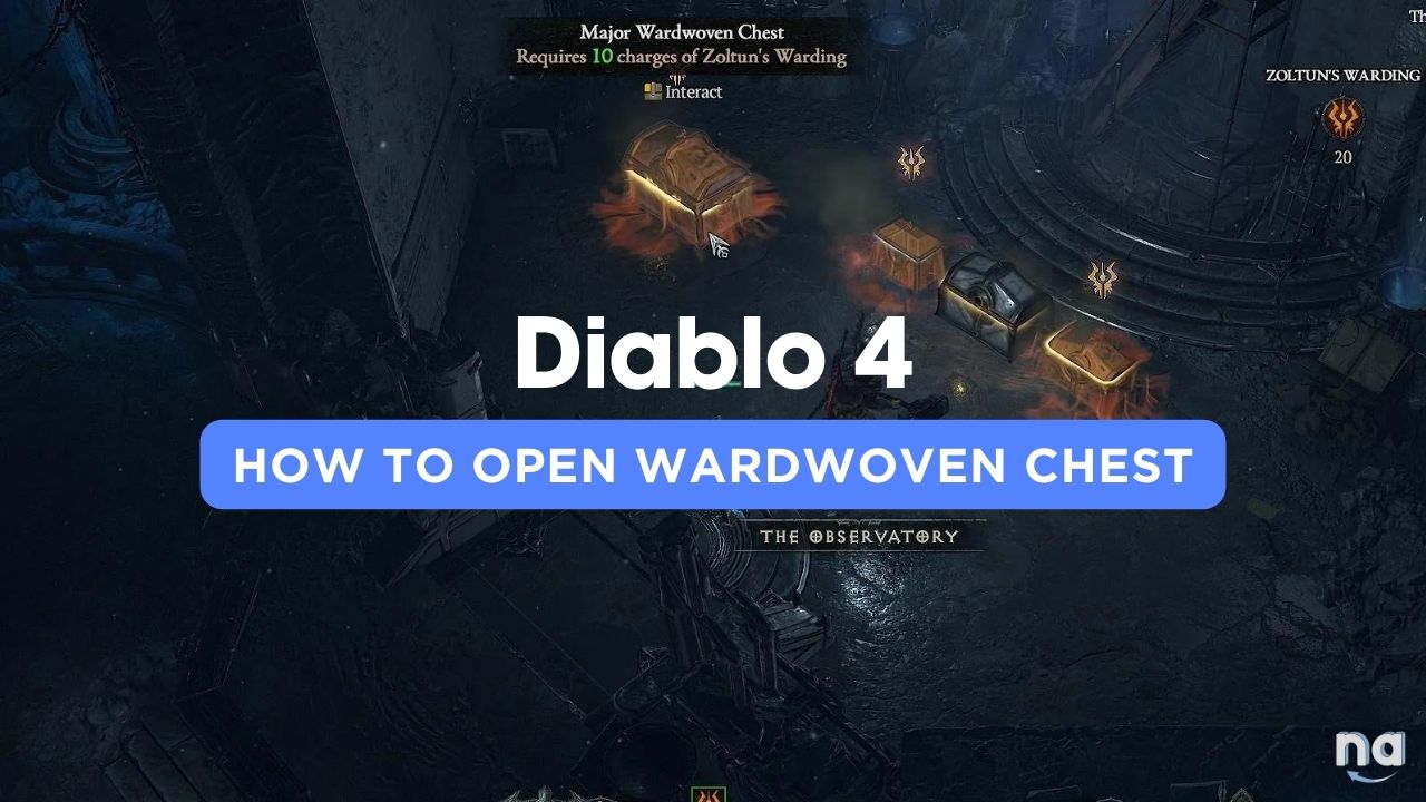 Diablo 4 Wardwoven Chest Guide